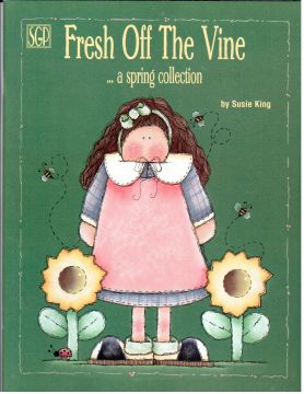 Fresh Off The Vine ... A Spring Collection - Susie King